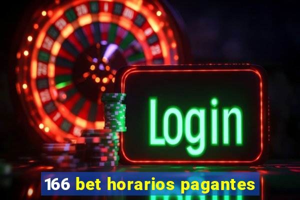 166 bet horarios pagantes